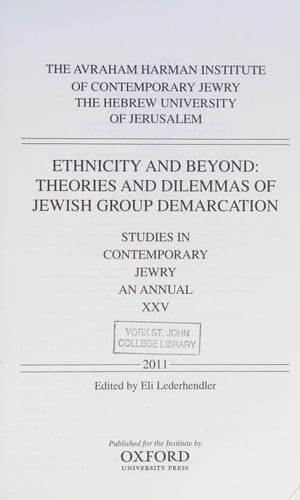 Ethnicity and Beyond: Theories and Dilemmas of Jewish Group Demarcation (Studies in Contemporary Jewry, 25)