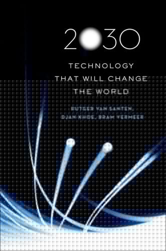 2030: Technology That Will Change the World