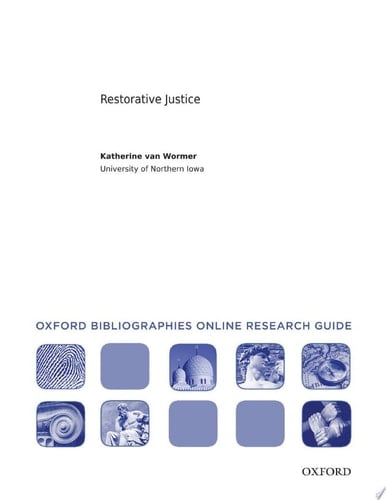 Restorative Justice: Oxford Bibliographies Online Research Guide