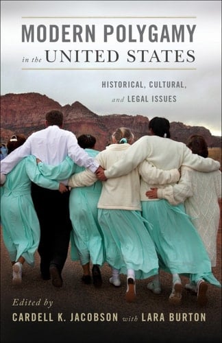 MODERN POLYGAMY IN UNITED STATES C: Historical, Cultural, and Legal Issues