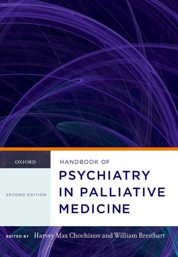 Handbook of Psychiatry in Palliative Medicine (Oxford Handbooks)