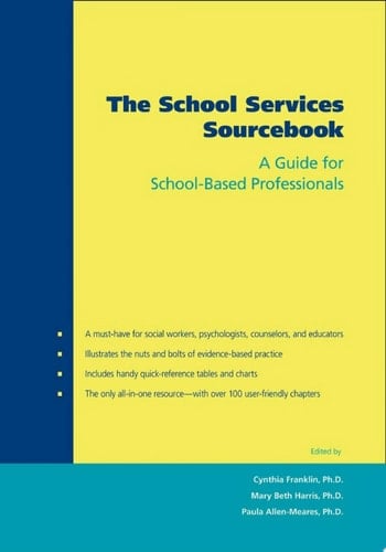 The School Services Sourcebook: A Guide for School-Based Professionals