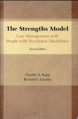 The Strengths Model: Case Management with People with Psychiatric Disabilities