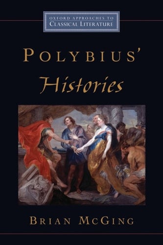 Polybius' Histories (Oxford Approaches to Classical Literature)