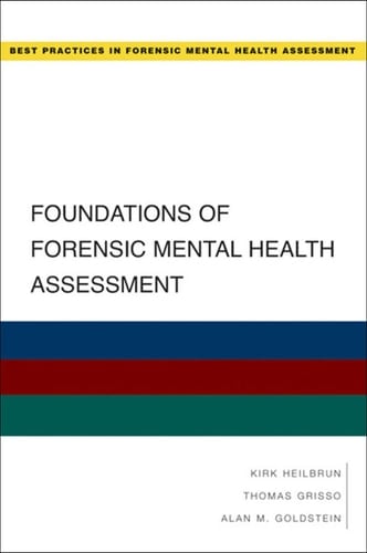 Foundations of Forensic Mental Health Assessment (Best Practices in Forensic Mental Health Assessment)