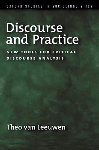 Discourse and Practice: New Tools for Critical Analysis (Oxford Studies in Sociolinguistics)