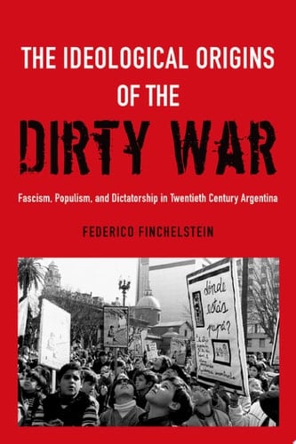 The Ideological Origins Of The Dirty War