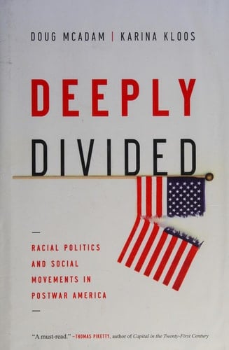 Deeply Divided: Racial Politics and Social Movements in Postwar America