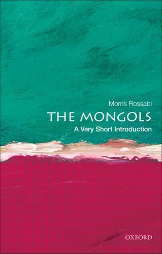 The Mongols: A Very Short Introduction (Very Short Introductions)