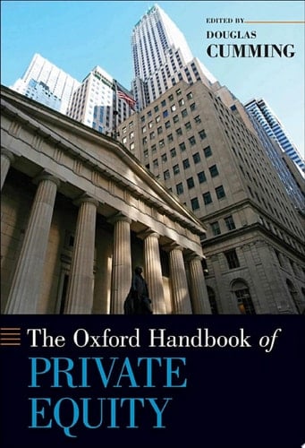 The Oxford Handbook of Private Equity (Oxford Handbooks)