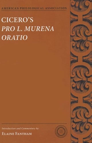 Cicero's Pro L. Murena Oratio (Society for Classical Studies Texts & Commentaries)