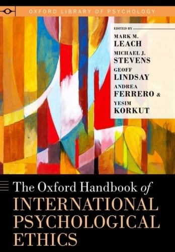 The Oxford Handbook of International Psychological Ethics (Oxford Library of Psychology)