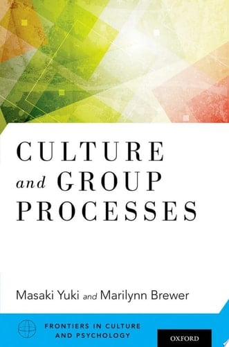 Culture and Group Processes (Frontiers in Culture and Pyschology)