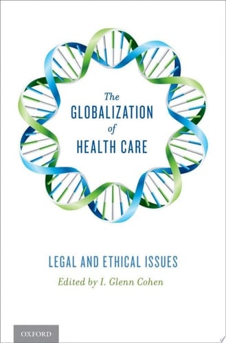 Globalization of Health Care: Legal and Ethical Issues