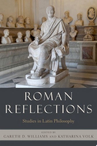 Roman Reflections: Studies in Latin Philosophy