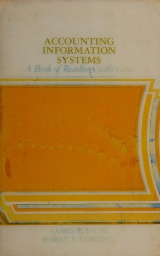 Accounting Information Systems: A Book of Readings with Cases
