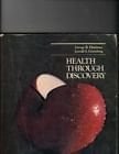 Health through discovery (Addison-Wesley series in health)
