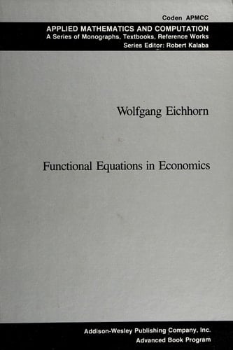Functional equations in economics (Applied mathematics and computation ; no. 11)