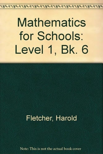 Mathematics for Schools: Level 1, Bk. 6