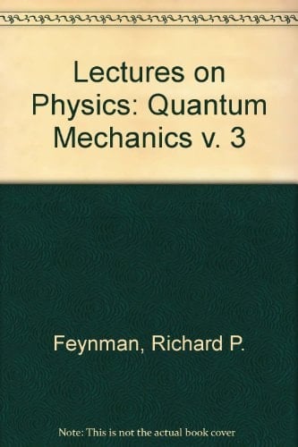Lectures on Physics: Quantum Mechanics v. 3