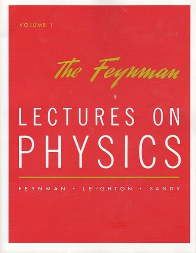 The Feynman Lectures on Physics, Vol. 1: Mainly Mechanics, Radiation, and Heat