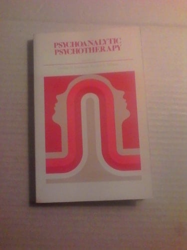 Psychoanalytic psychotherapy (Addison-Wesley series in clinical and professional psychology)