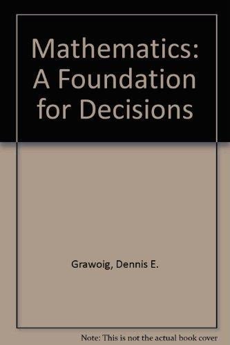 Mathematics: A Foundation for Decisions