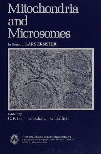 Mitochondria and Microsomes: In Honor of Lars Ernster
