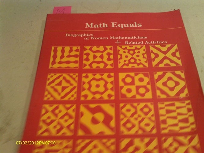 Math Equals: Biographies of Women Mathematicians+Related Activities