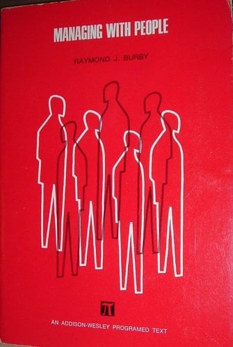 Managing with people (Addison-Wesley series in supervisory training)