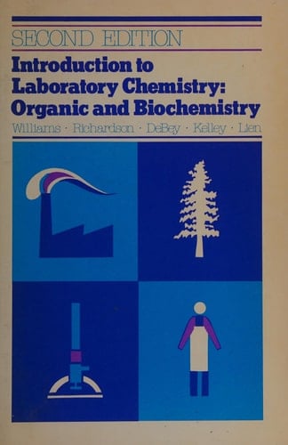 Introduction to Laboratory Chemistry: Organic and Biochemistry