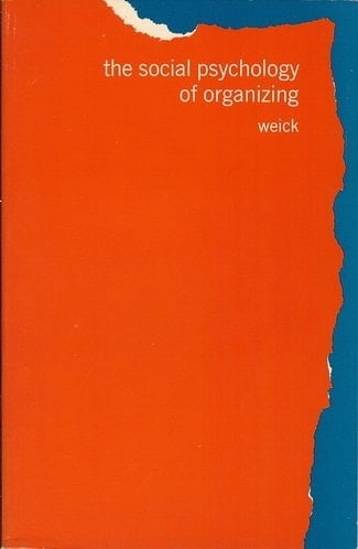 The Social Psychology of Organizing (Topics in Social Psychology)