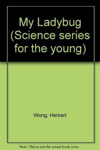 My Ladybug, (Science Series for the Young)