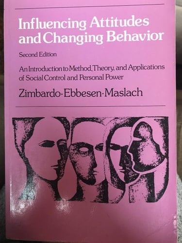 Influencing Attitudes and Changing Behavior: An Introduction to Method, Theory, and Applications of Social Control and Personal Power (Science Series for the Young)