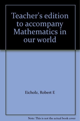 Teacher's edition to accompany Mathematics in our world