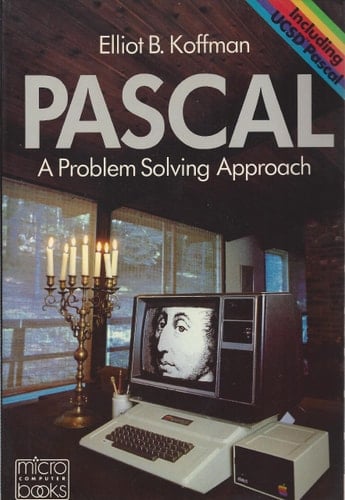 PASCAL: A Problem Solving Approach (Addison-Wesley Microbooks Popular Series)