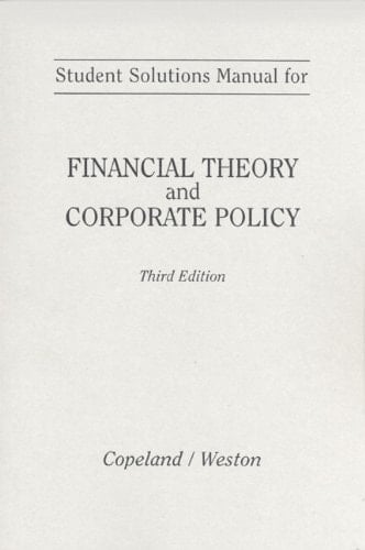 Financial Theory and Corporate Policy (Student Solutions Manual)
