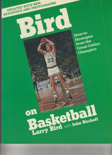 Bird On Basketball: How-to Strategies From The Great Celtics Champion