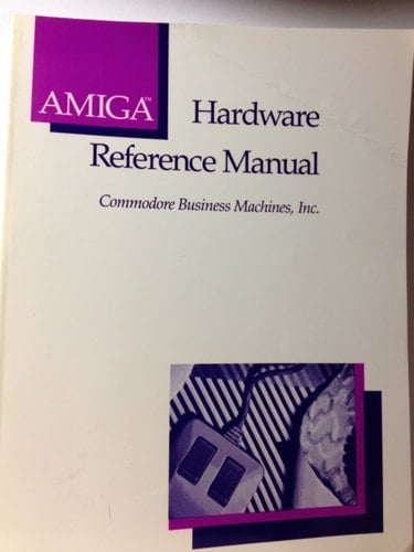 Amiga Hardware Reference Manual (Amiga Technical Reference Series)