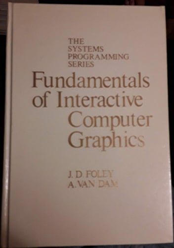 Fundamentals of Interactive Computer Graphics (SYSTEMS PROGRAMMING SERIES)