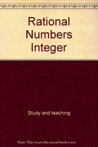 Rational Numbers Integer (Addison-Wesley Series in Mathematics)
