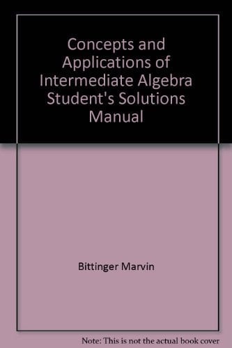 Concepts and Applications of Intermediate Algebra Student's Solutions Manual