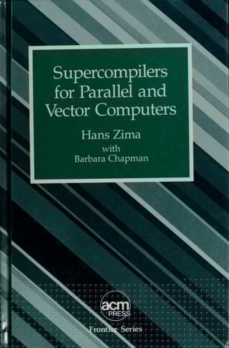 Supercompilers for Parallel and Vector Computers (Acm Press Frontier Series)