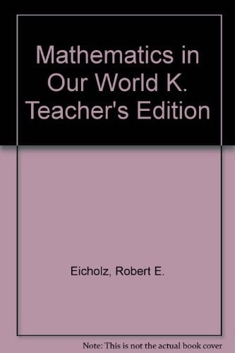 Mathematics in Our World K. Teacher's Edition