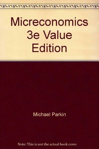 Micreconomics, 3e Value Edition