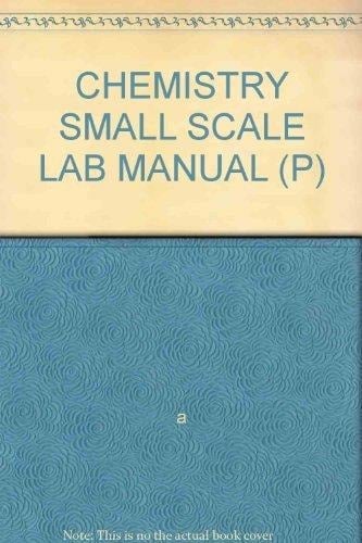 CHEMISTRY SMALL SCALE LAB MANUAL (P)