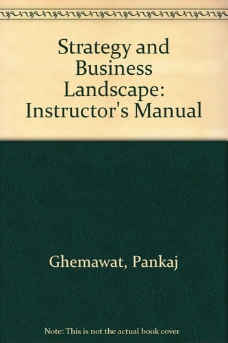 Strategy and Business Landscape: Instructor's Manual