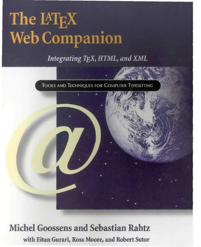 LaTeX Web Companion, The: Integrating TeX, HTML, and XML