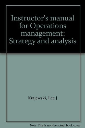Instructor's manual for Operations management: Strategy and analysis