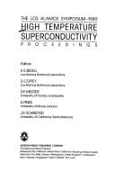 High Temperature Superconductivity: Proceedings : The Los Alamos Symposium, 1989